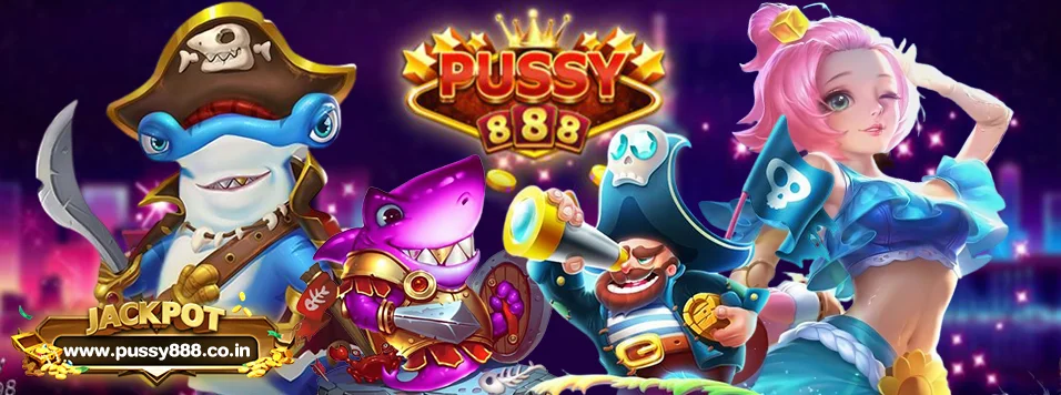 Pussy888 เกมยิงปลา